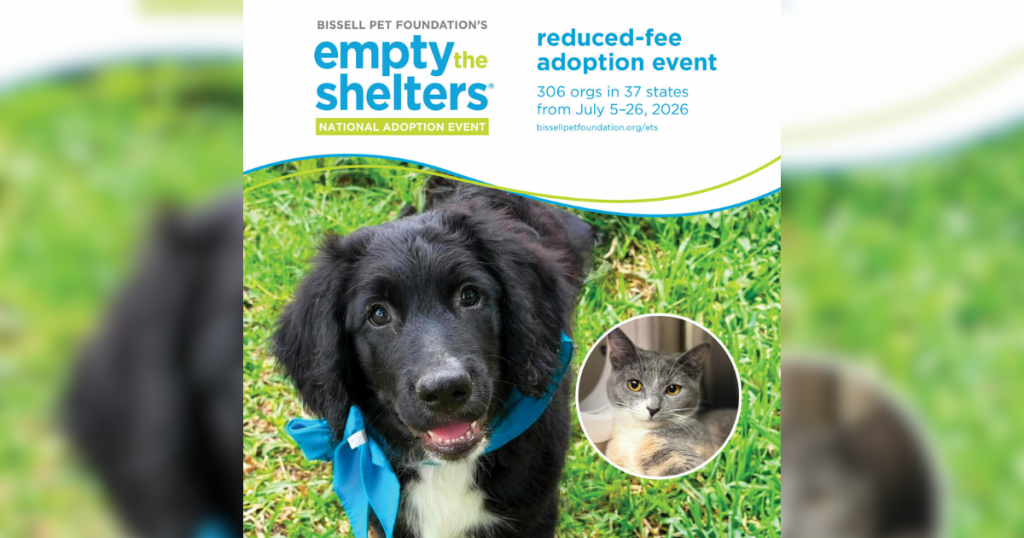 Graphic promoting BISSELL Pet Foundation's Empty the Shelters National Adoption Event. The top of the graphic features the Empty the Shelters logo and text announcing a reduced-fee adoption event taking place July 5 through July 26, 2026, with 306 participating organizations across 37 states. The bottom half shows a smiling black puppy with a white chest wearing a blue bandana while standing on green grass. An inset circular photo features a gray and cream cat with yellow eyes. The design uses blue and green accents on a white background.