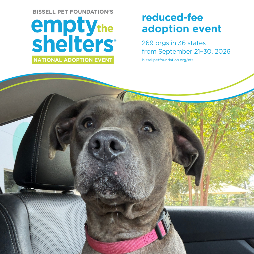 Graphic for BISSELL Pet Foundation’s Empty the Shelters reduced-fee adoption event. The national event includes 269 organizations in 36 states and runs September 21–30, 2026.